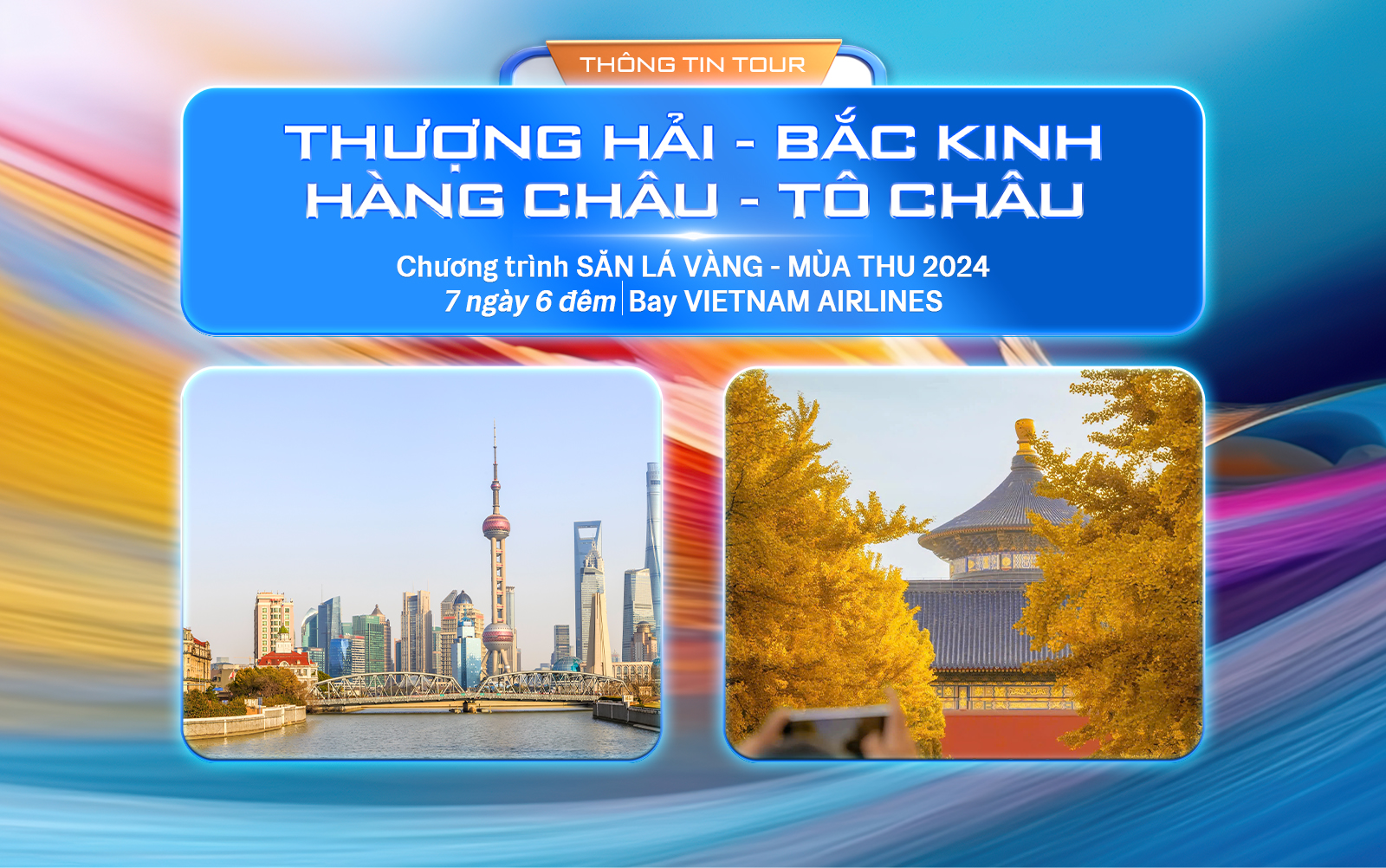 CHƯƠNG TRÌNH ĐẶC BIỆT - TOUR NO SHOPPING: THƯỢNG HẢI - BẮC KINH (7N6Đ) - Bay Vietnam Airlines